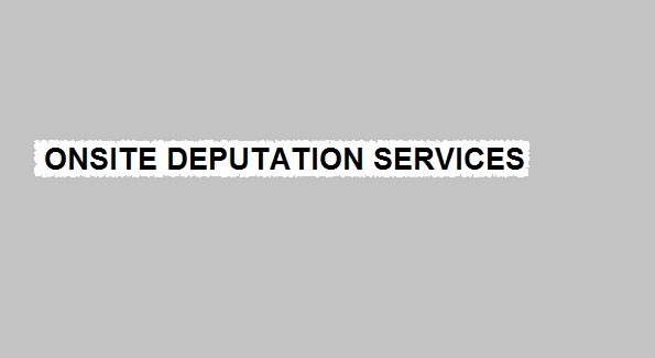 ONSITE DEPUTATION SERVICES